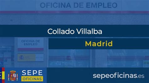 contactos collado villalba|Oficina de empleo Collado Villalba 